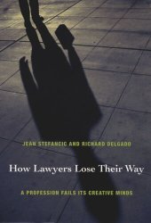 book How Lawyers Lose Their Way: A Profession Fails Its Creative Minds