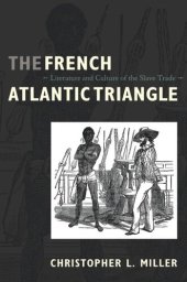 book The French Atlantic Triangle: Literature and Culture of the Slave Trade