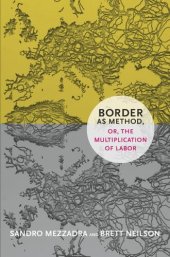 book Border as Method, or, the Multiplication of Labor