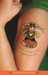 book The Irish in Us: Irishness, Performativity, and Popular Culture