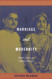 book Marriage and Modernity: Family Values in Colonial Bengal