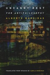 book Uncanny Rest: For Antiphilosophy