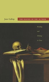 book The Deaths of the Author: Reading and Writing in Time