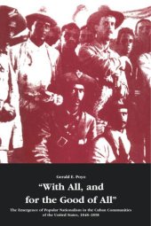 book With All, and for the Good of All: The Emergence of Popular Nationalism in the Cuban Communities of the United States, 1848–1898