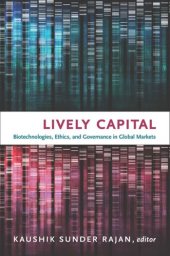 book Lively Capital: Biotechnologies, Ethics, and Governance in Global Markets