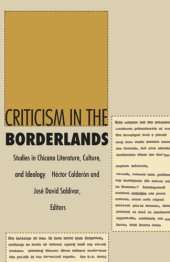 book Criticism in the Borderlands: Studies in Chicano Literature, Culture, and Ideology