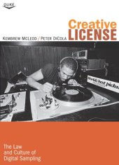 book Creative License: The Law and Culture of Digital Sampling