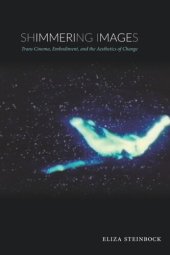 book Shimmering Images: Trans Cinema, Embodiment, and the Aesthetics of Change