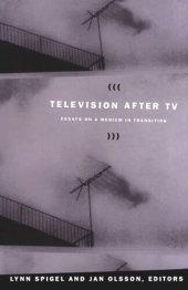 book Television after TV: Essays on a Medium in Transition