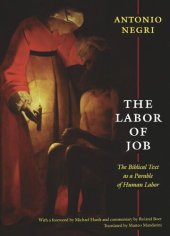 book The Labor of Job: The Biblical Text as a Parable of Human Labor