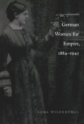 book German Women for Empire, 1884-1945