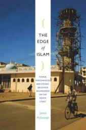 book The Edge of Islam: Power, Personhood, and Ethnoreligious Boundaries on the Kenya Coast