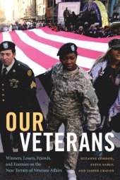 book Our Veterans: Winners, Losers, Friends, and Enemies on the New Terrain of Veterans Affairs