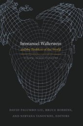 book Immanuel Wallerstein and the Problem of the World: System, Scale, Culture