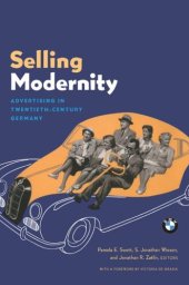 book Selling Modernity: Advertising in Twentieth-Century Germany