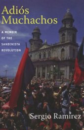 book Adiós Muchachos: A Memoir of the Sandinista Revolution