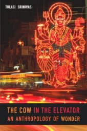 book The Cow in the Elevator: An Anthropology of Wonder