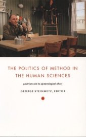 book The Politics of Method in the Human Sciences: Positivism and Its Epistemological Others