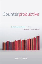 book Counterproductive: Time Management in the Knowledge Economy