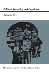 book Political Reasoning and Cognition: A Piagetian View