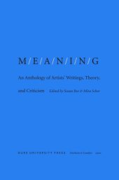 book M/E/A/N/I/N/G: An Anthology of Artists' Writings, Theory, and Criticism