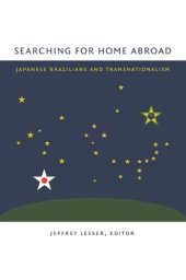 book Searching for Home Abroad: Japanese Brazilians and Transnationalism