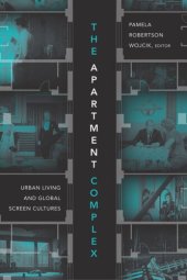 book The Apartment Complex: Urban Living and Global Screen Cultures