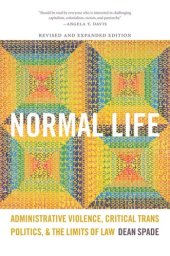 book Normal Life: Administrative Violence, Critical Trans Politics, and the Limits of Law