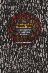 book The Making of a Human Bomb: An Ethnography of Palestinian Resistance