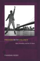 book Freedom with Violence: Race, Sexuality, and the US State