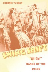 book Swing Shift: "All-Girl" Bands of the 1940s