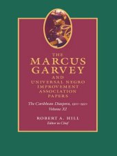 book The Marcus Garvey and Universal Negro Improvement Association Papers, Volume XI: The Caribbean Diaspora, 1910–1920