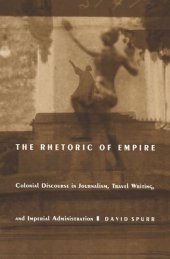 book The Rhetoric of Empire: Colonial Discourse in Journalism, Travel Writing, and Imperial Administration