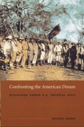 book Confronting the American Dream: Nicaragua under U.S. Imperial Rule