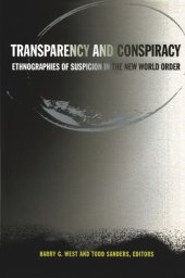 book Transparency and Conspiracy: Ethnographies of Suspicion in the New World Order