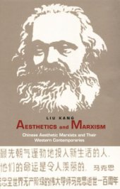 book Aesthetics and Marxism: Chinese Aesthetic Marxists and Their Western Contemporaries