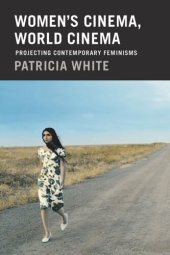 book Women's Cinema, World Cinema: Projecting Contemporary Feminisms