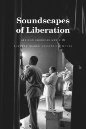 book Soundscapes of Liberation: African American Music in Postwar France