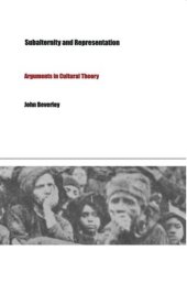 book Subalternity and Representation: Arguments in Cultural Theory