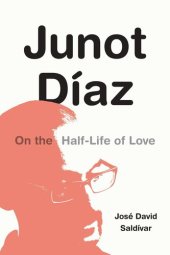 book Junot Díaz: On the Half-Life of Love