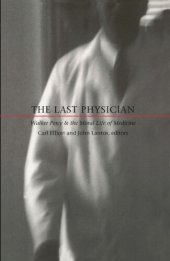 book The Last Physician: Walker Percy and the Moral Life of Medicine