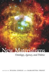 book New Materialisms: Ontology, Agency, and Politics