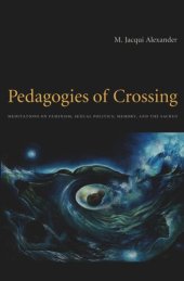 book Pedagogies of Crossing: Meditations on Feminism, Sexual Politics, Memory, and the Sacred