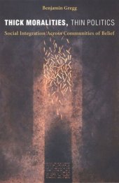 book Thick Moralities, Thin Politics: Social Integration Across Communities of Belief