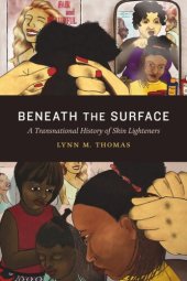 book Beneath the Surface: A Transnational History of Skin Lighteners