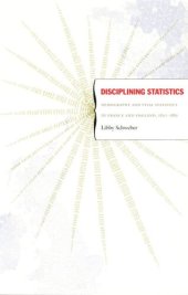 book Disciplining Statistics: Demography and Vital Statistics in France and England, 1830–1885