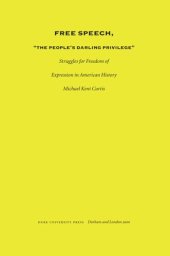 book Free Speech, The People's Darling Privilege: Struggles for Freedom of Expression in American History