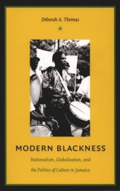 book Modern Blackness: Nationalism, Globalization, and the Politics of Culture in Jamaica