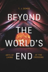 book Beyond the World's End: Arts of Living at the Crossing