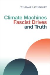 book Climate Machines, Fascist Drives, and Truth